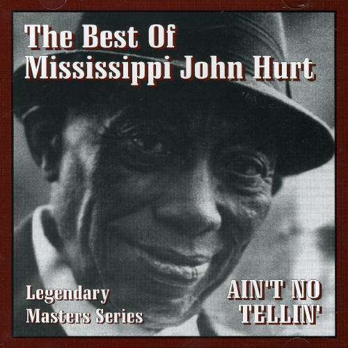 Cover for John -Mississippi- Hurt · Ain't No Tellin' (CD) (2021)