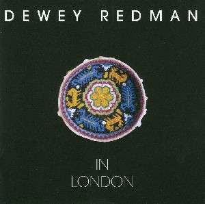 In London - Dewey Redman - Música - POP - 0753957203023 - 8 de marzo de 2005