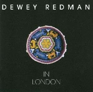 In London - Dewey Redman - Musiikki - POP - 0753957203023 - tiistai 8. maaliskuuta 2005