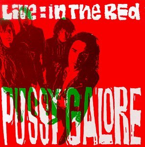 Cover for Pussy Galore · Live: In The Red (CD) (2000)