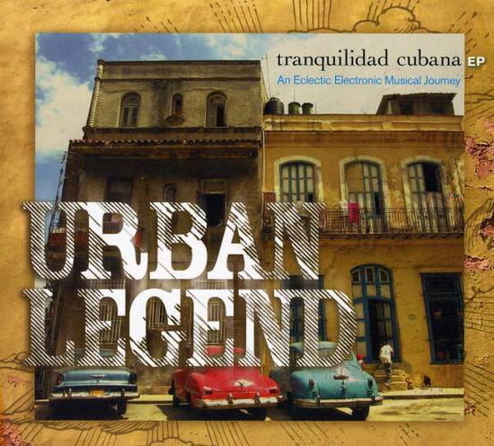 Cover for Urban Legend · Tranquilidad Cubana EP (CD) (2006)