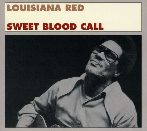 Cover for Louisiana Red · Sweet Blood Call (CD) (2011)