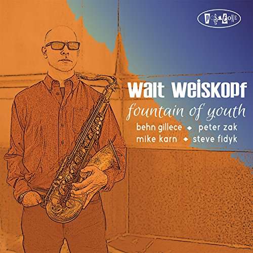 Fountain of Youth - Walt Weiskopf - Musiikki - POSITONE - 0768707817023 - perjantai 23. kesäkuuta 2017