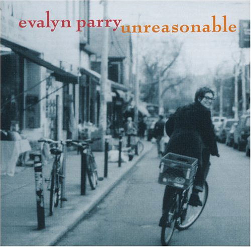 Unreasonable - Evalyn Parry - Music - BOREALIS - 0773958116023 - June 1, 2005