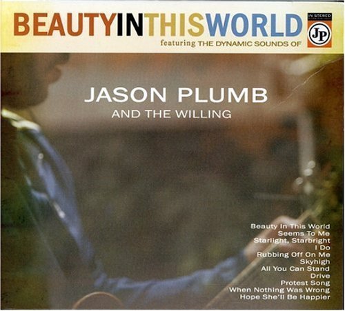 Beauty in This World - Jason Plumb - Musik - SIX SHOOTER - 0775020794023 - 11. Dezember 2007
