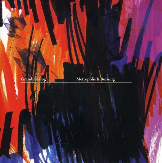 Cover for Grand Analog · Metropolis is Burning (CD) (2009)