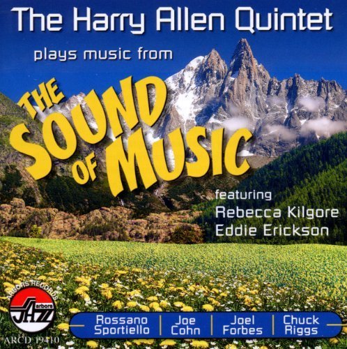 Music from the Sound of Music - Harry Allen - Musik - ARBORS RECORDS - 0780941141023 - 14. februar 2012