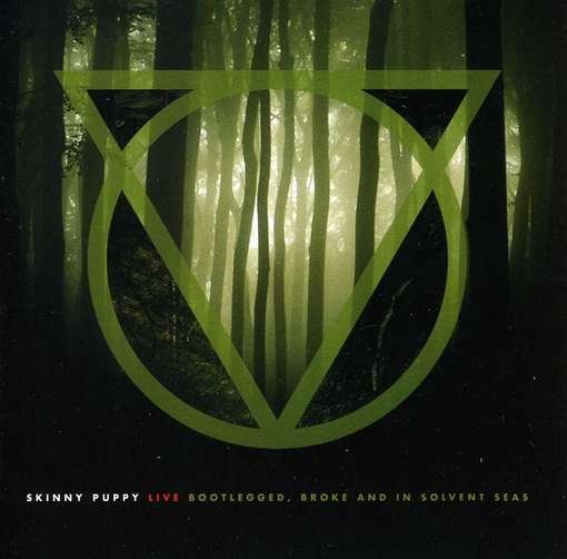 Cover for Skinny Puppy · Bootlegged Broke &amp; In Solvent Seas (CD) (2012)