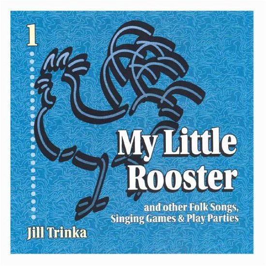 Cover for Jill Trinka · My Little Rooster (CD) (2007)