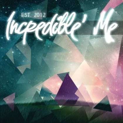 Cover for Incredible Me · Incredible Me-est.2012 (CD) (2013)