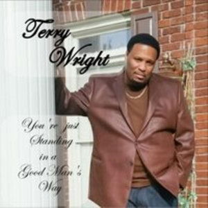 Cover for Terry Wright · You're Just Standing in a Good Man's Way (CD) (2015)