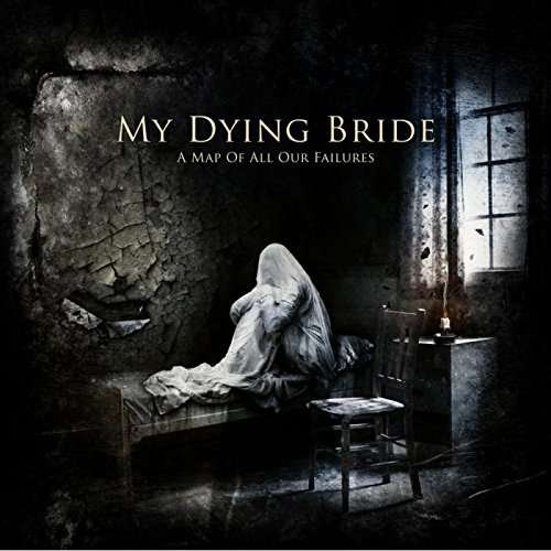 My Dying Bride · A Map of All Our Failures (CD) [Reissue edition] (2016)