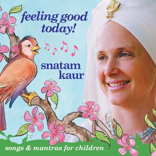 Cover for Snatam Kaur · Feeling Good Today (CD) [Digipak] (2009)