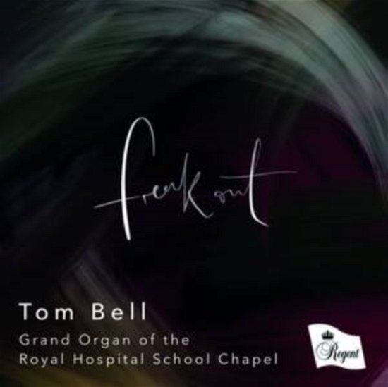 Cover for Tom Bell / Ross Garrod · Freak Out (CD) (2021)