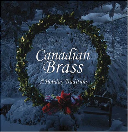 Cover for Canadian Brass · A Holiday Tradition (CD) (2017)