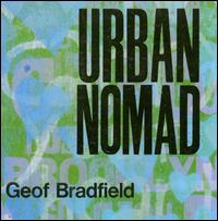 Urban Nomad - Geof Bradfield - Music - Origin Records - 0805558251023 - July 22, 2008