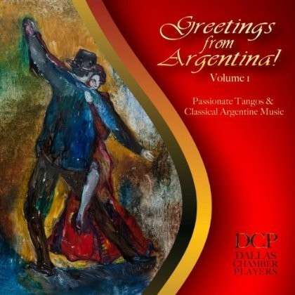 Cover for Dallas Chamber Players · Greetings from Argentina! (CD) (2013)