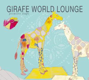 Girafe World Lounge · V/A (CD) (2009)