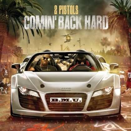 Cover for 2 Pistols · Comin' Back Hard (CD) (2014)