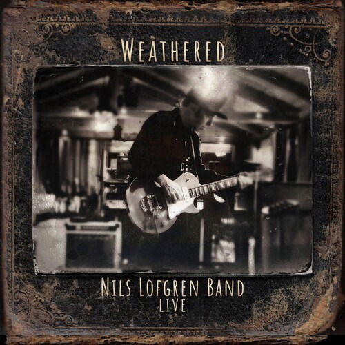 Cover for Nils Lofgren · Nils Lofgren Band: Weathered (Double Cd) (CD) (2020)