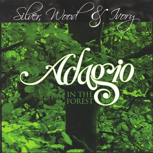 Cover for Silver Wood &amp; Ivory · Adagio in the Forest (CD) (2009)