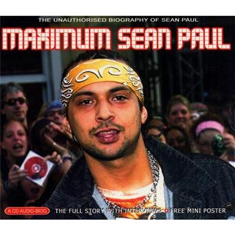 Maximum Sean Paul - Sean Paul - Musiikki - MAXIMUM SERIES - 0823564016023 - maanantai 2. heinäkuuta 2007