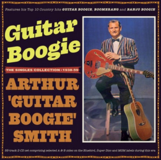 Cover for Arthur Guitar Boogie Smith · Guitar Boogie - The Singles Collection 1938-59 (CD) (2022)