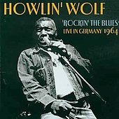 Cover for Howlin Wolf · Rockin The Blues: Live In Germany 1964 (CD) (2011)