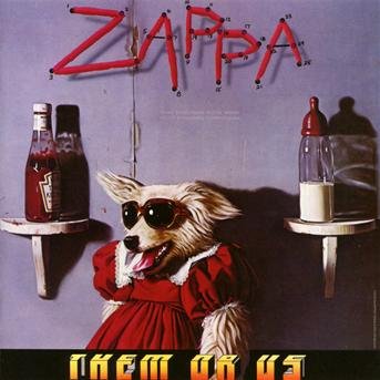 Zappa, Frank - Them or Us - Frank Zappa - Musiikki - UMC - 0824302387023 - maanantai 24. syyskuuta 2012