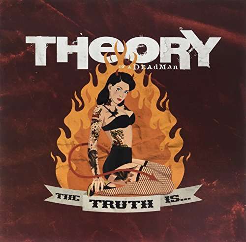 The Truth is - Theory of a Deadman - Muziek - ROCK/POP - 0825396024023 - 3 juli 2012