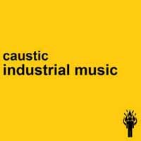 Cover for Caustic · Industrial Music (CD) [Digipak] (2016)