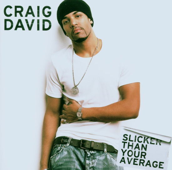 Slicker Than Your Average - Craig David - Music - WEA - 0825646268023 - November 8, 2002