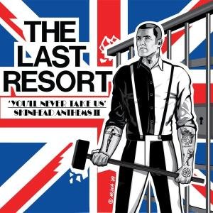 Cover for Last Resort · You'll Never Take Us Skinhead Anthems II (CD) (2009)