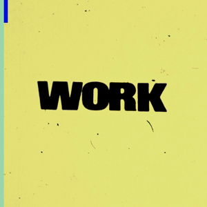 Cover for Compilation · Work (CD) (2014)