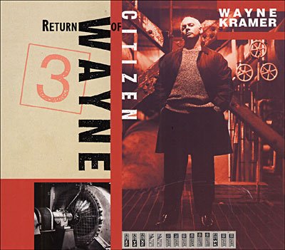 Cover for Wayne Kramer · Return of Citizen Wayne (CD) (2013)