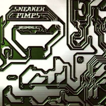 Cover for Sneaker Pimps · Becoming X (CD) (2010)