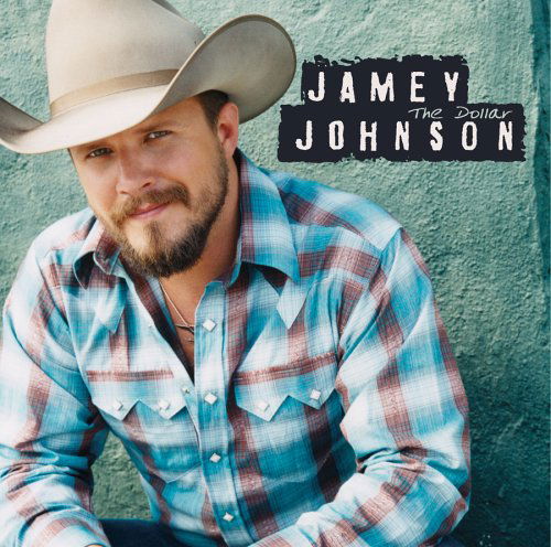 Dollar - Jamey Johnson - Música - SONY MUSIC ENTERTAINMENT - 0828767269023 - 31 de enero de 2006