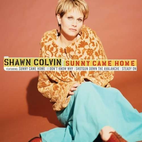 Cover for Shawn Colvin · Sunny Came Home (CD) (2007)