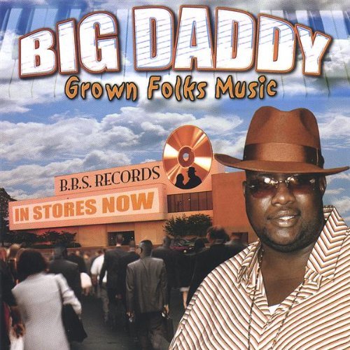 Cover for Big Daddy · Grown Folks Music (CD) (2005)