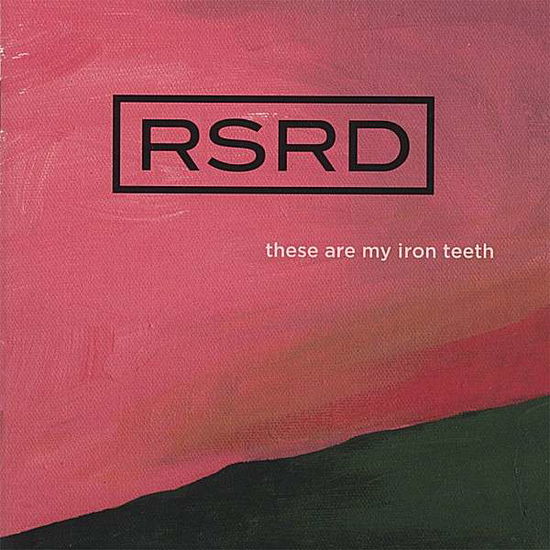 Cover for Run Silent Run Deep · These Are My Iron Teeth (CD) (2006)