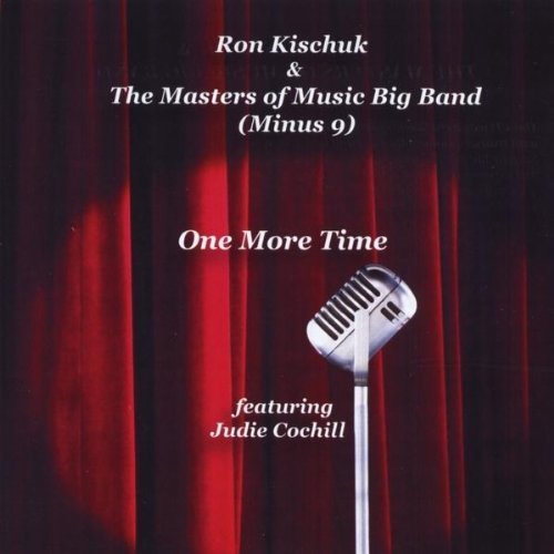 One More Time - Kischuk,ron & the Masters of Music Big Band (Minus - Musikk - CD Baby - 0880925115023 - 20. juli 2010