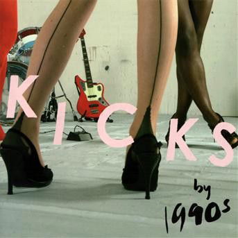 Kicks - Nineteen Nineties - Música - ROUGH TRADE - 0883870049023 - 30 de março de 2009