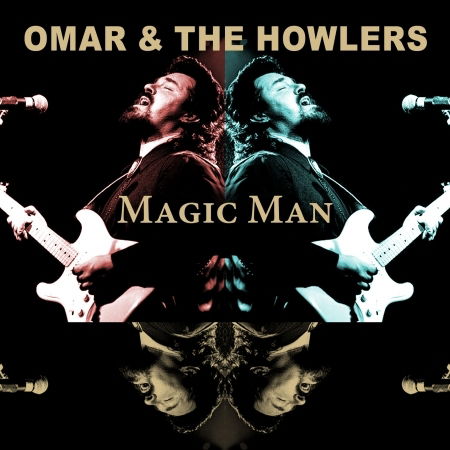 Magic Man - Omar & The Howlers - Musiikki - MIG - 0885513030023 - perjantai 20. lokakuuta 2023