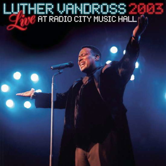 Live At Radio City - Luther Vandross - Musiikki - SBME STRATEGIC MARKETING GROUP - 0886919844023 - tiistai 28. lokakuuta 2003