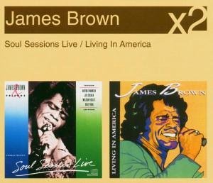 Cover for James Brown · Living in America\soul Sessions Live (CD) (2017)