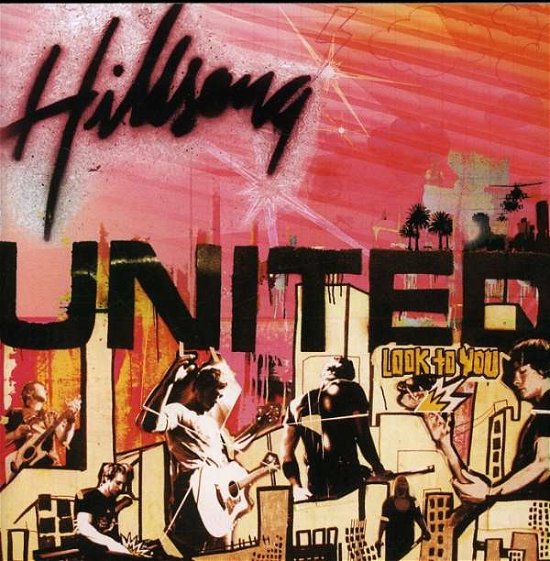 Cover for Hillsong United · Look to You (CD) (2008)