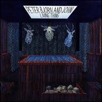 Cover for Peter Bjorn and John · Peter Bjorn and John-living Thing (CD) (2017)