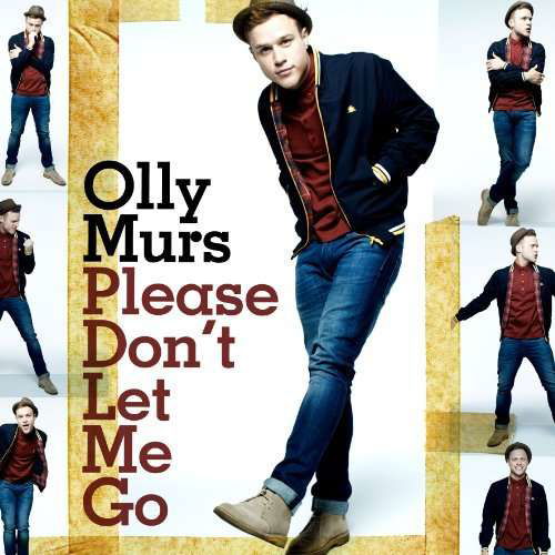 Please Don't Let ME GO - Olly Murs - Musik - EPIC - 0886977587023 - 30 augusti 2010