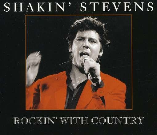 Rockin with Country - Shakin' Stevens - Musique - SONY MUSIC - 0886978340023 - 27 octobre 2011