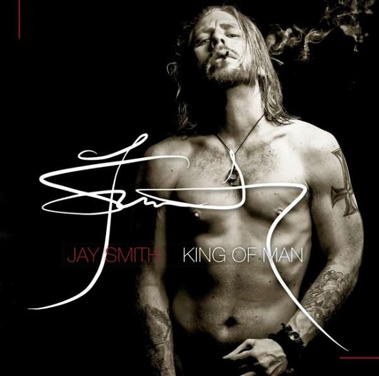 Cover for Jay Smith · King Of Man (CD) (2013)